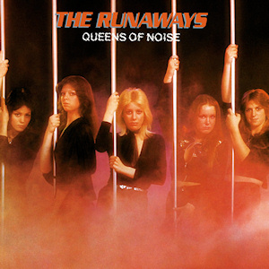 Queens of Noise by the Runaways